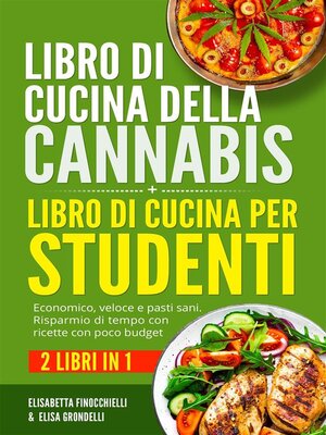 cover image of Libro di cucina della cannabis + Libro di cucina per studenti (2 Libri in 1)